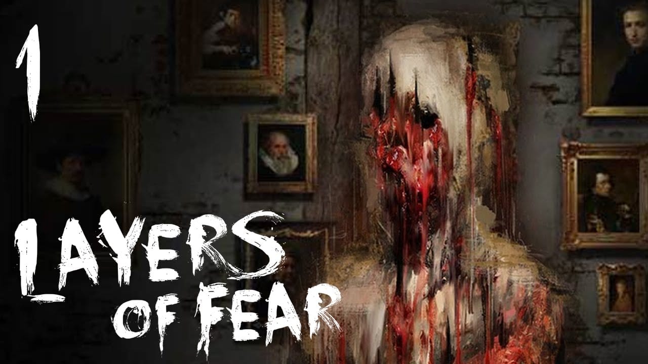 Layers of Fear
