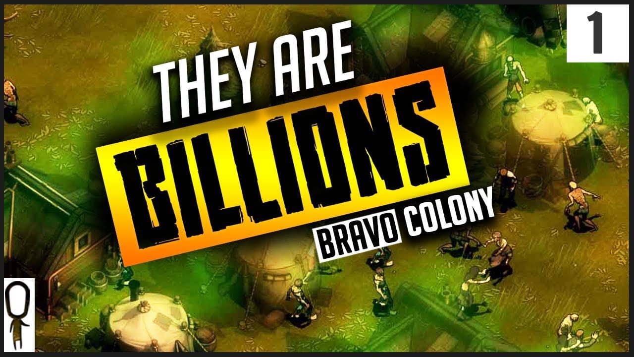 They Are Billions (Bravo Colony)